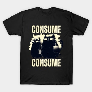 "Consume" Feline Fashion Frenzy Funny T-Shirt